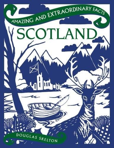 Amazing & Extraordinary Facts: Scotland
