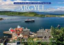Picturing Scotland: Argyll