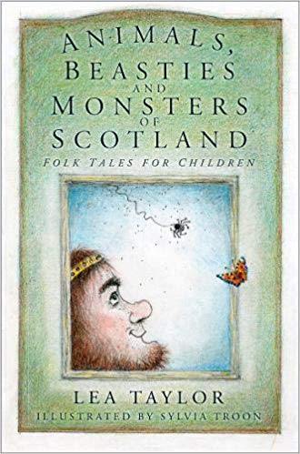 Animals, Beasties & Monsters of Scotland (Mar)
