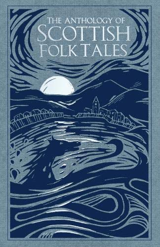 Anthology of Scottish Folk Tales Volume I