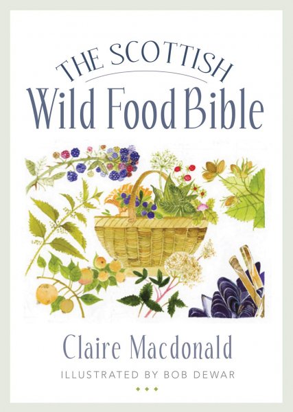 Food Bible: Scottish Wild Food