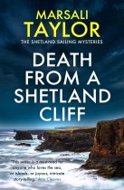 Shetland Sailing Mysteries 8: Death From A Shetland Cliff