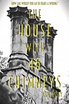 House with 46 Chimneys, The