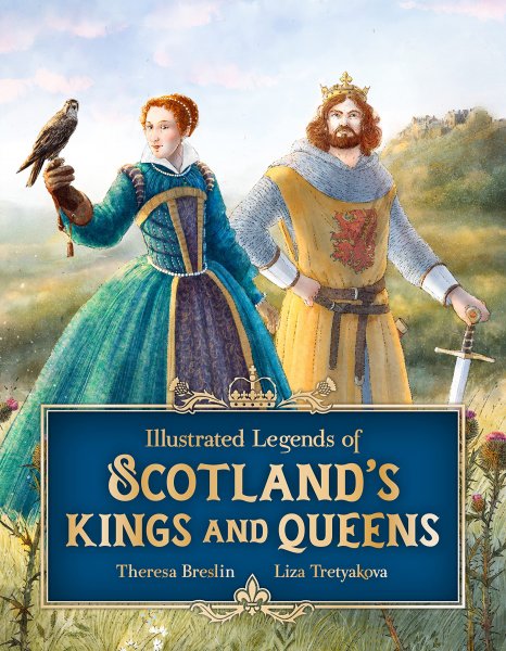 Illustrated Legends of Scotland's Kings & Queens