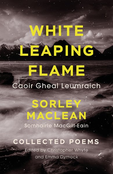 White Leaping Flame: Sorley MacLean