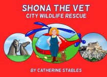Shona the Vet: City Wildlife Rescue