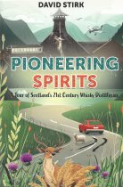 Pioneering Spirits: Scotland's 21st Century Whisky Distilleries