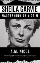 Sheila Garvie: Mastermind or Victim