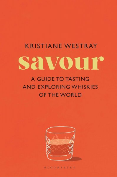 Savour: A Global Guide to Whisky
