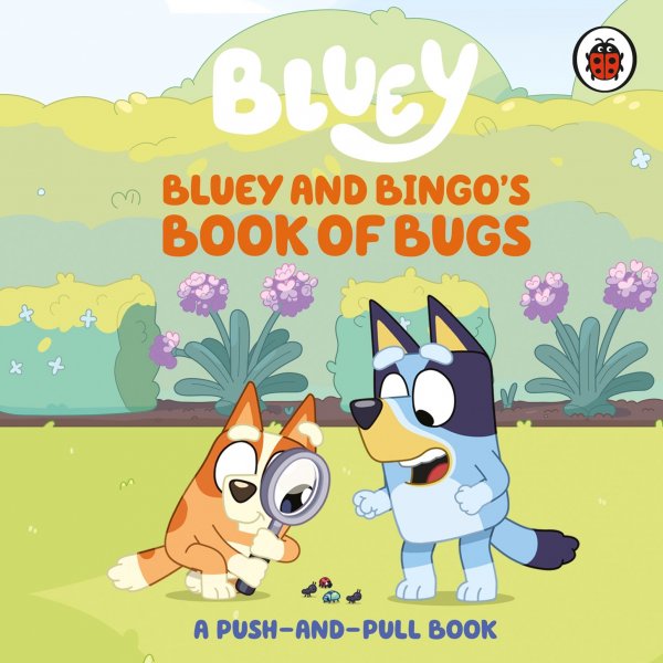 Bluey: Bluey & Bingo's Book of Bugs Board Book