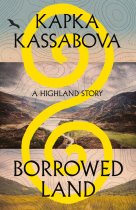 Borrowed Land: A Highland Story