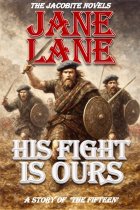 Jacobite Novels: His Fight is Ours: The Fifteen