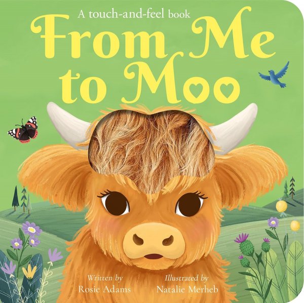 From Me to Moo Touch & Feel Board Book