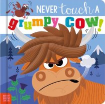 Never Touch a Grumpy Cow Board Book